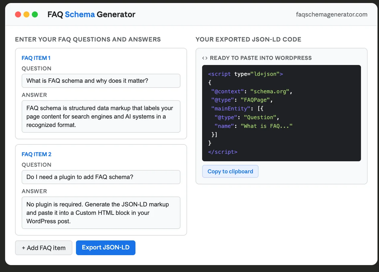 FAQ Schema Generator tool interface showing two FAQ questions and answers entered on the left panel with the exported JSON-LD structured data code displayed on the right panel ready to copy and paste into WordPress